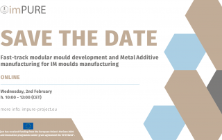ImPURE Webinar on Fast-track modular mould development and Metal Additive manufacturing for IM moulds manufacturing